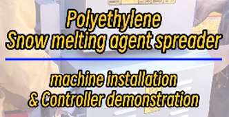 XHS-1-50000 Salt spreader fixing, installation, and controller demonstration.mp4